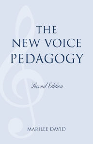 Title: The New Voice Pedagogy, Author: Marilee David