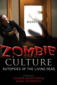 Title: Zombie Culture: Autopsies of the Living Dead, Author: Shawn McIntosh