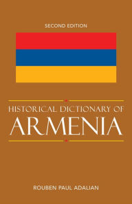 Title: Historical Dictionary of Armenia, Author: Rouben Paul Adalian