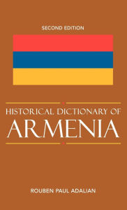 Title: Historical Dictionary of Armenia, Author: Rouben Paul Adalian