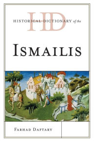 Title: Historical Dictionary of the Ismailis, Author: Farhad Daftary
