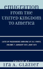 Emigration from the United Kingdom to America: Lists of Passengers Arriving at U.S. Ports, January 1873 - June 1873 / Edition 7