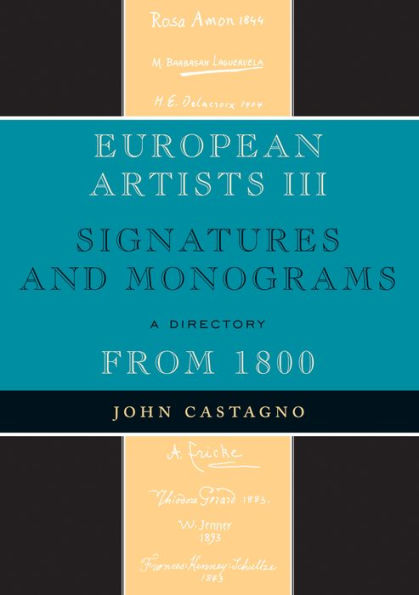 European Artists III: Signatures and Monograms From 1800