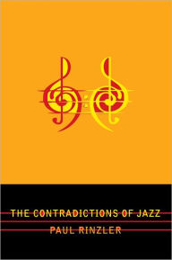 Title: The Contradictions of Jazz, Author: Paul Rinzler