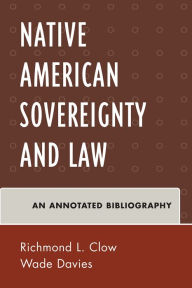 Title: American Indian Sovereignty and Law: An Annotated Bibliography, Author: Wade Davies