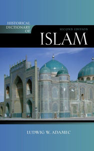 Title: Historical Dictionary of Islam, Author: Ludwig W. Adamec