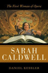 Alternative view 2 of Sarah Caldwell: The First Woman of Opera