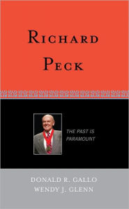 Title: Richard Peck: The Past is Paramount, Author: Donald R. Gallo