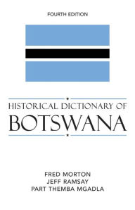 Title: Historical Dictionary of Botswana, Author: Fred Morton