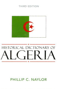 Title: Historical Dictionary of Algeria, Author: Phillip C. Naylor