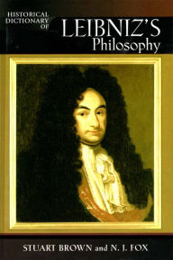 Title: Historical Dictionary of Leibniz's Philosophy, Author: N. J. Fox