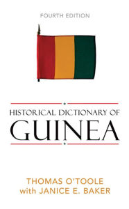 Title: Historical Dictionary of Guinea, Author: Thomas O'Toole