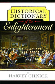 Title: Historical Dictionary of the Enlightenment, Author: Harvey Chisick