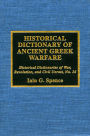 Historical Dictionary of Ancient Greek Warfare