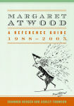 Alternative view 2 of Margaret Atwood: A Reference Guide, 1988-2005