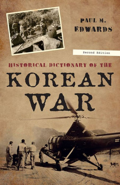 Historical Dictionary of the Korean War