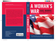 Title: A Woman's War: The Professional and Personal Journey of the Navy's First African American Female Intelligence Officer, Author: Gail Harris