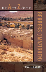 Title: The A to Z of the Berbers (Imazighen), Author: Hsain Ilahiane