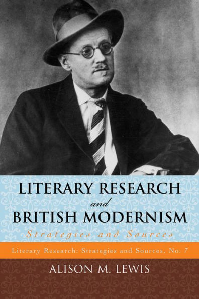 Literary Research and British Modernism: Strategies Sources