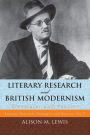 Literary Research and British Modernism: Strategies and Sources