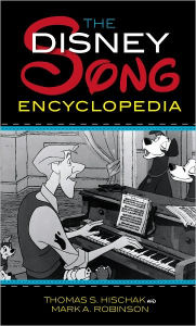 Title: The Disney Song Encyclopedia, Author: Thomas S. Hischak