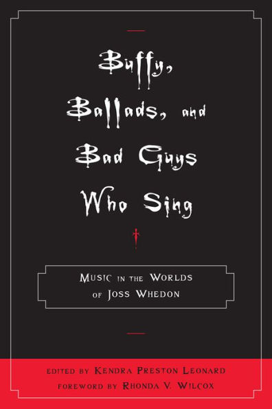 Buffy, Ballads, and Bad Guys Who Sing: Music the Worlds of Joss Whedon