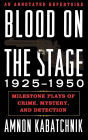 Alternative view 1 of Blood on the Stage, 1925-1950: Milestone Plays of Crime, Mystery, and Detection