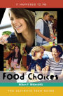 Alternative view 2 of Food Choices: The Ultimate Teen Guide