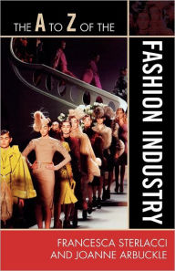 Title: The A to Z of the Fashion Industry, Author: Francesca Sterlacci