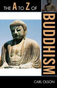 Title: The A to Z of Buddhism, Author: Carl Olson