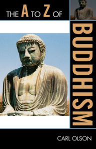 Title: The A to Z of Buddhism, Author: Carl Olson