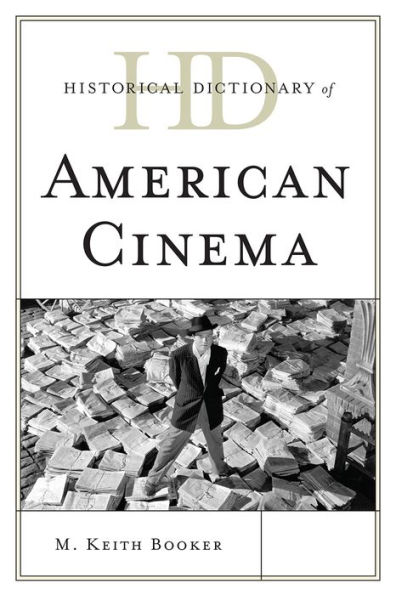 Historical Dictionary of American Cinema