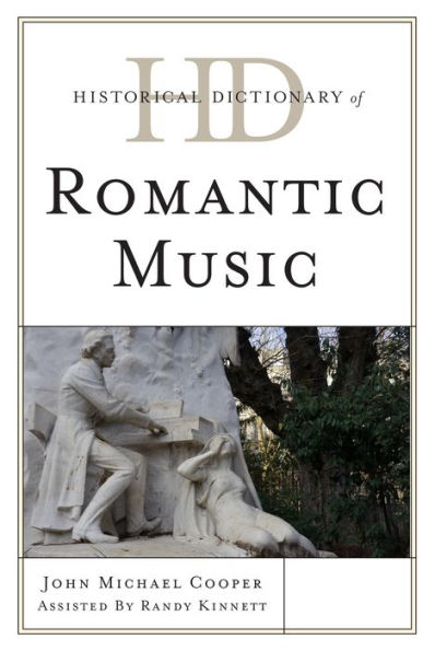 Historical Dictionary of Romantic Music