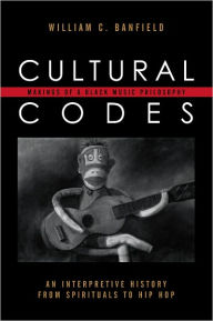 Title: Cultural Codes: Makings of a Black Music Philosophy, Author: Bill Banfield