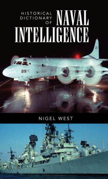 Historical Dictionary of Naval Intelligence