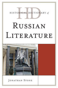 Title: Historical Dictionary of Russian Literature, Author: Jonathan Stone