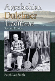 Title: Appalachian Dulcimer Traditions, Author: Ralph Lee Smith