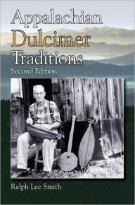 Title: Appalachian Dulcimer Traditions, Author: Ralph Lee Smith