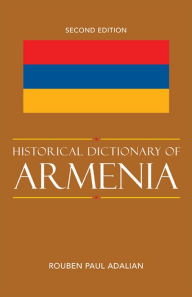 Title: Historical Dictionary of Armenia, Author: Rouben Paul Adalian