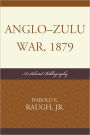 Anglo-Zulu War, 1879: A Selected Bibliography