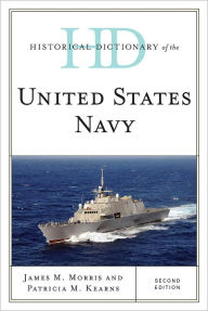 Title: Historical Dictionary of the United States Navy, Author: James M. Morris