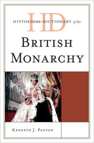 Title: Historical Dictionary of the British Monarchy, Author: James Panton