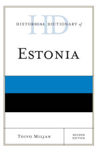 Title: Historical Dictionary of Estonia, Author: Toivo Miljan