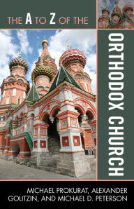 Title: The A to Z of the Orthodox Church, Author: Michael Prokurat