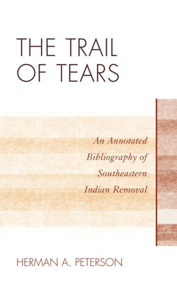 The Trail of Tears: An Annotated Bibliography Southeastern Indian Removal