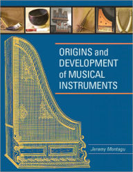 Title: Origins and Development of Musical Instruments, Author: Jeremy Montagu