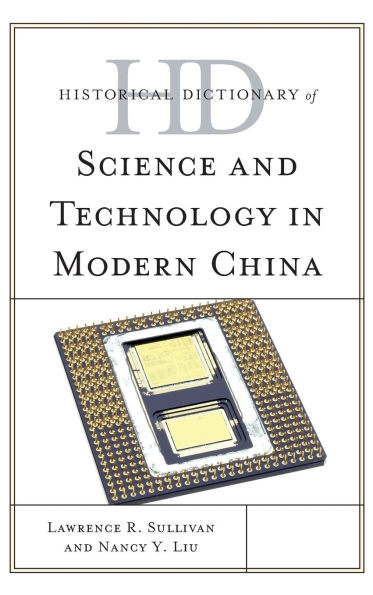 Historical Dictionary of Science and Technology in Modern China