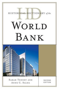 Title: Historical Dictionary of the World Bank, Author: Sarah Tenney