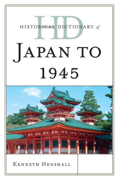 Historical Dictionary of Japan to 1945