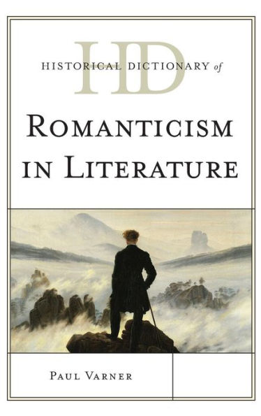 Historical Dictionary of Romanticism Literature